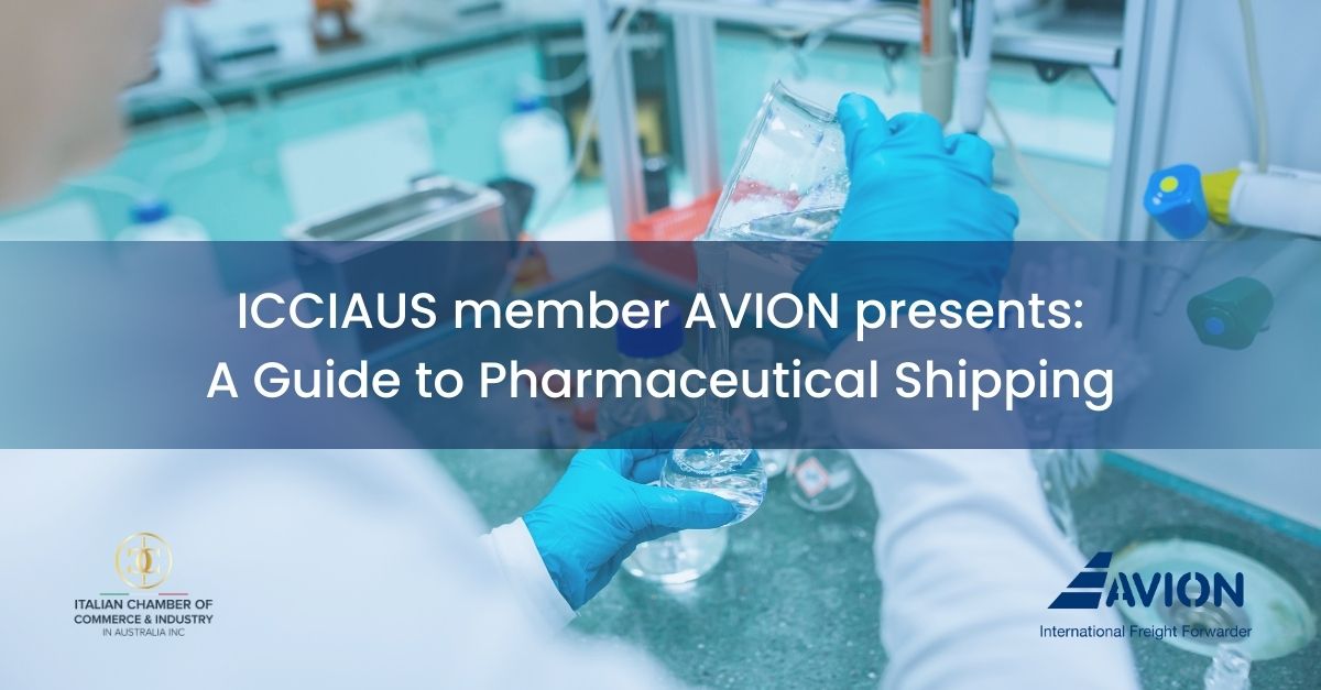 ICCIAUS member Avion Australia presents: A Guide to Pharmaceutical Shipping 