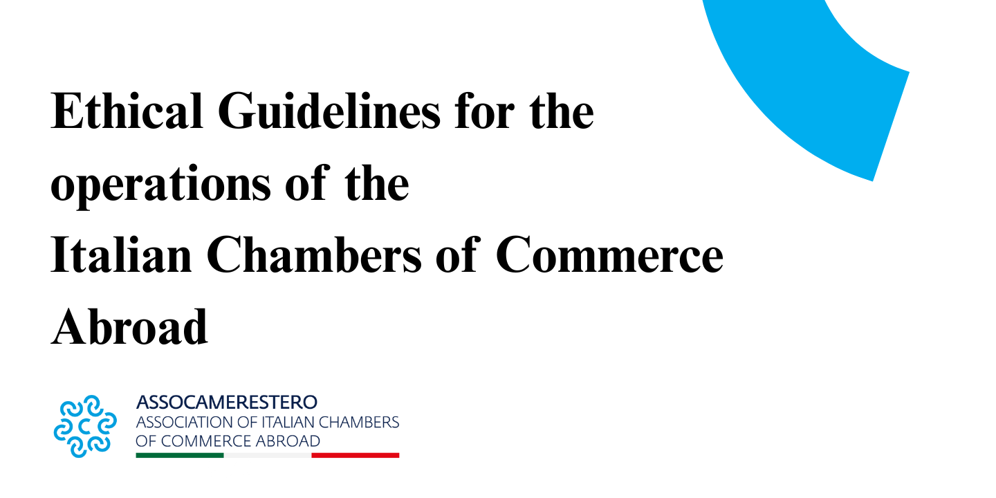 Ethical Guidelines for the operations of the Italian Chambers of Commerce Abroad – June 2025 update